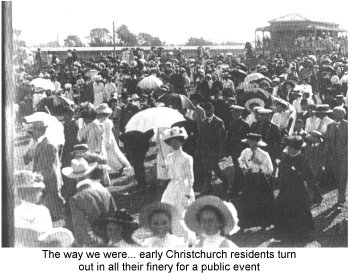 The way we were... early Christchurch residents turn out in all their finery for a public event
