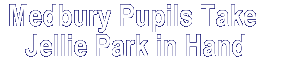 Medbury Pupils Take Jellie Park in Hand